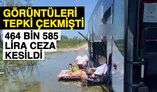 Görüntüleri tepki çekmişti: 464 bin 585 lira ceza kesildi