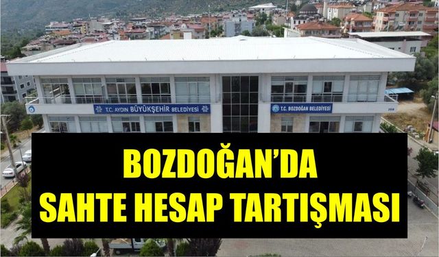 Bozdoğan’da sahte hesap tartışması