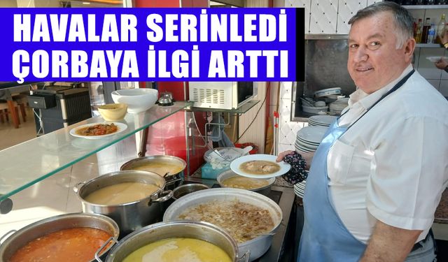 Havalar serinledi, çorbaya ilgi arttı