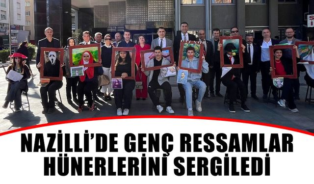 Nazilli’de genç ressamlar hünerlerini sergiledi