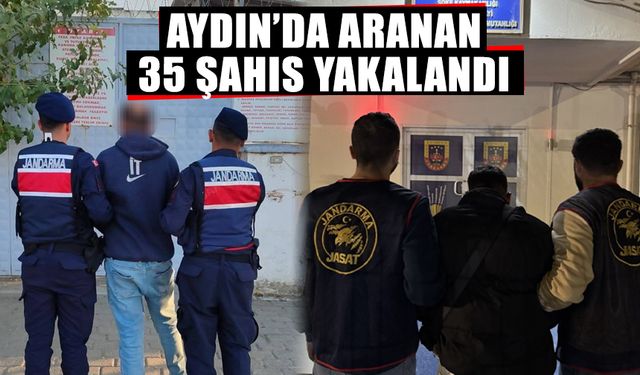 Aydın’da aranan 35 şahıs yakalandı