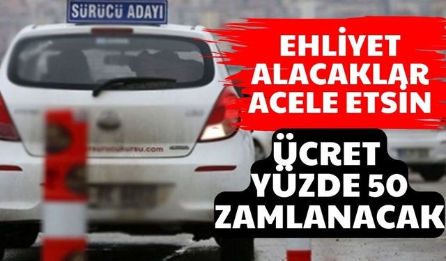 Ehliyet alacaklar acele etsin