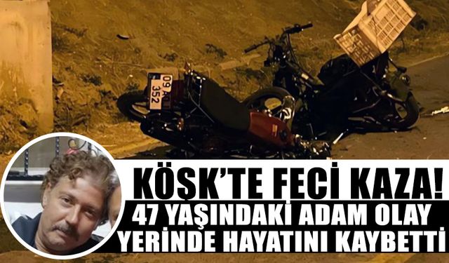 Köşk’te feci kaza!