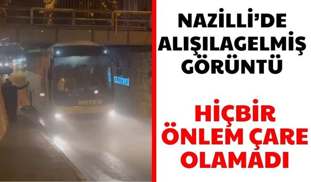 Nazilli’de alışılagelmiş görüntü