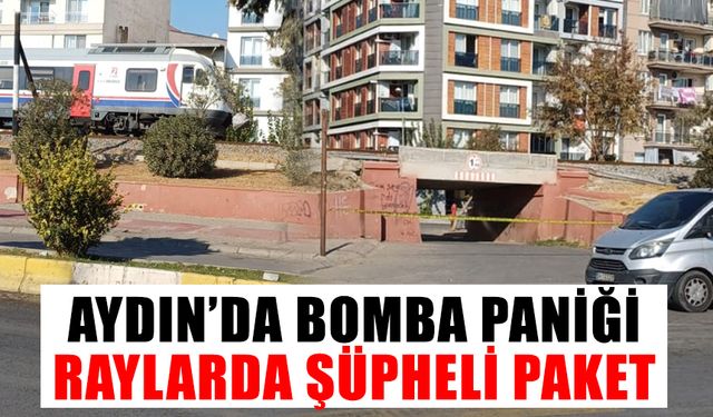 Aydın’da bomba paniği: Raylarda şüpheli paket