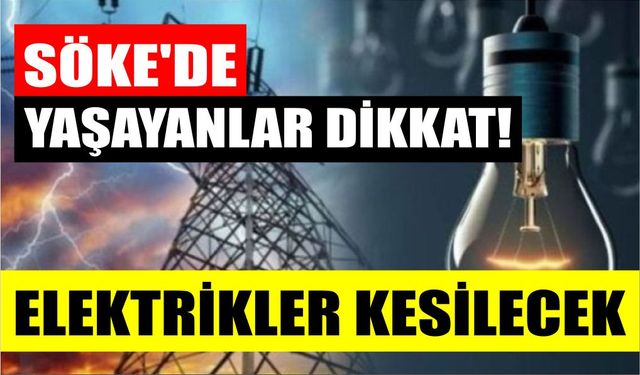 Söke’de elektrik kesintisi