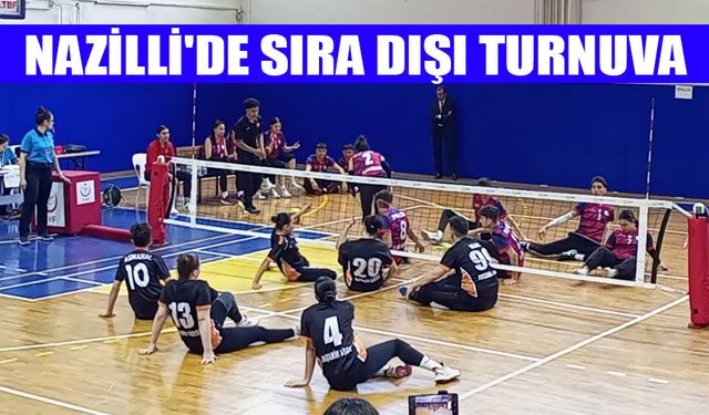 Nazilli'de sıra dışı turnuva