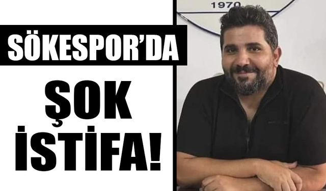 Sökespor’da şok istifa!