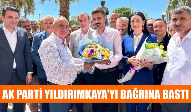 AK Parti Yıldırımkaya'yı bağrına bastı