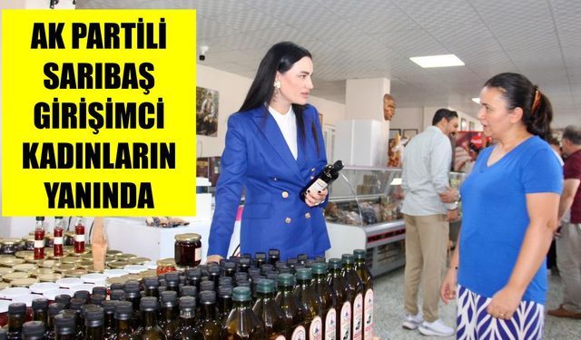 AK Partili Sarıbaş girişimci kadınların yanında