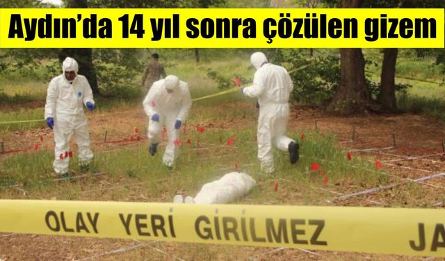 Aydın’da 14 yıl sonra çözülen gizem