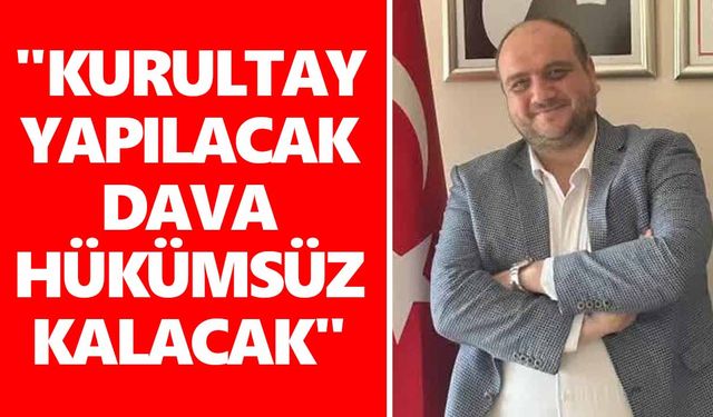 Başkan Karayer, CHP'nin kurultay davasının ertelenmesini değerlendirdi