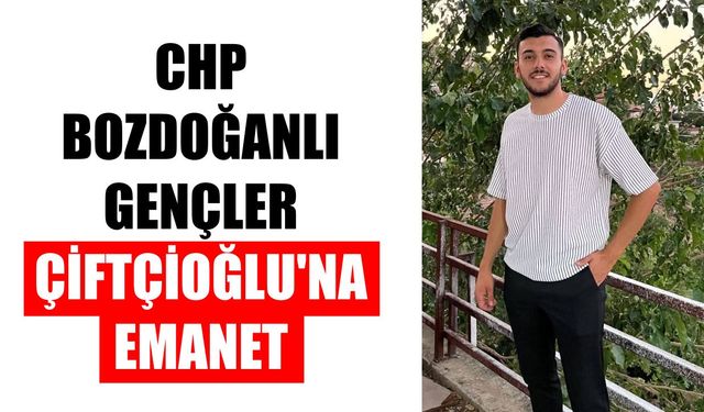 CHP Bozdoğanlı gençler Çiftçioğlu'na emanet