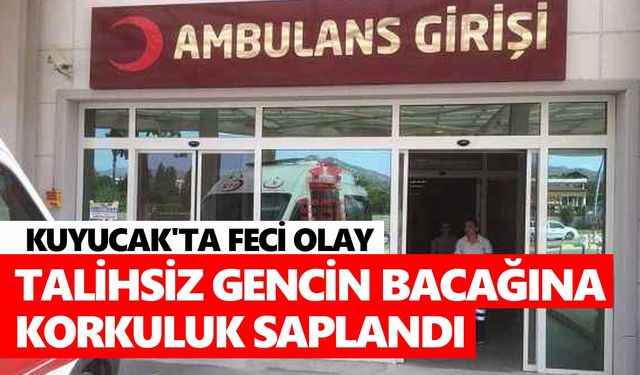 Kuyucak'ta feci olay: Talihsiz gencin bacağına korkuluk saplandı