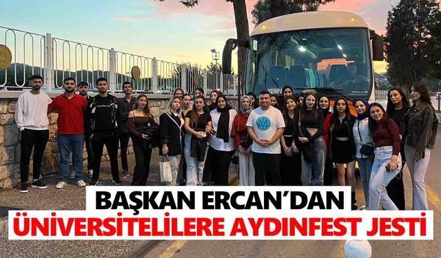 Başkan Ercan’dan üniversitelilere Aydınfest jesti