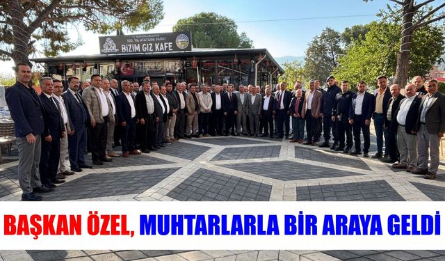 Başkan Galip Özel, muhtarlarla kahvaltıda bir araya geldi
