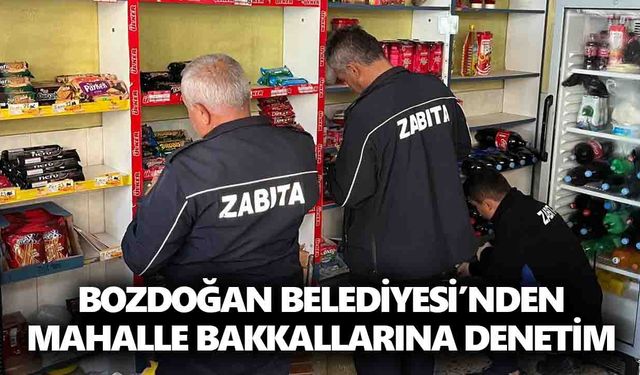 Bozdoğan Belediyesi’nden mahalle bakkallarına denetim