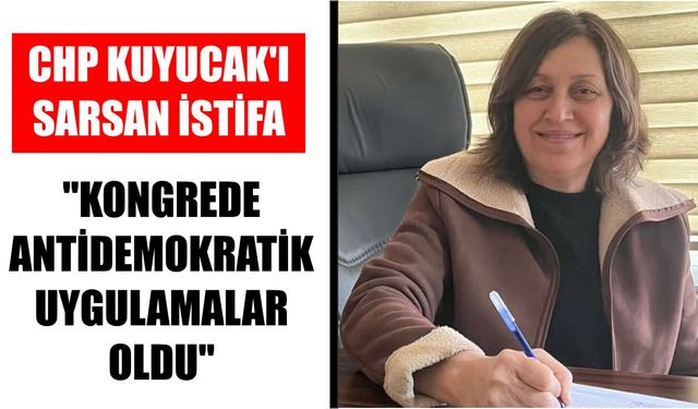 CHP Kuyucak'ı sarsan istifa