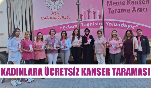 Çine’de kadınlara yönelik ücretsiz kanser taraması