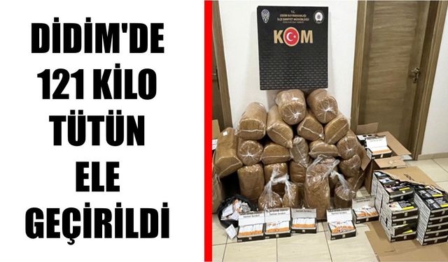 Didim’de 121 kilo tütün ele geçirildi
