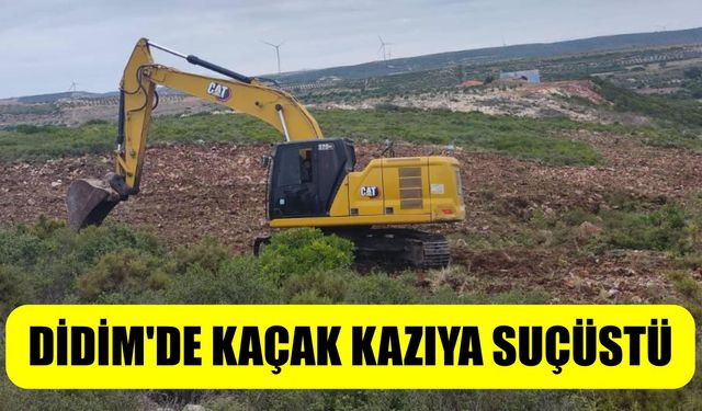 Didim’de kaçak kazıya suçüstü