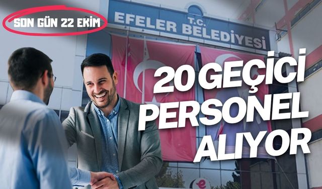 Efeler Belediyesi 20 Geçici Personel Alıyor: Son Gün 22 Ekim