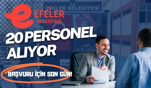 Efeler Belediyesi 20 Personel Alıyor: Başvuru İçin Son Gün!