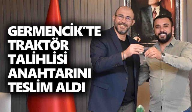 Germencik’te traktör talihlisi anahtarını teslim aldı