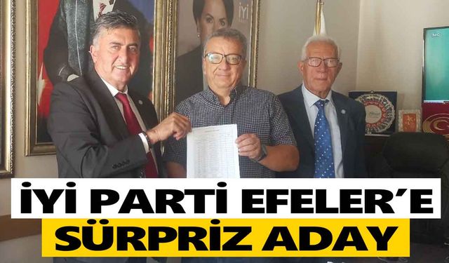 İYİ Parti Efeler’e sürpriz aday