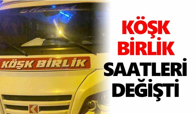 Köşk ilçesi minibüs saatleri değişti