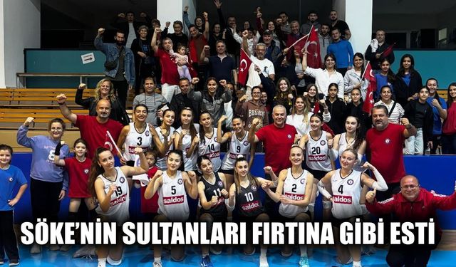Söke’nin Sultanları fırtına gibi esti