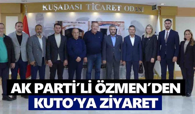 AK Parti’li Özmen’den KUTO’ya ziyaret