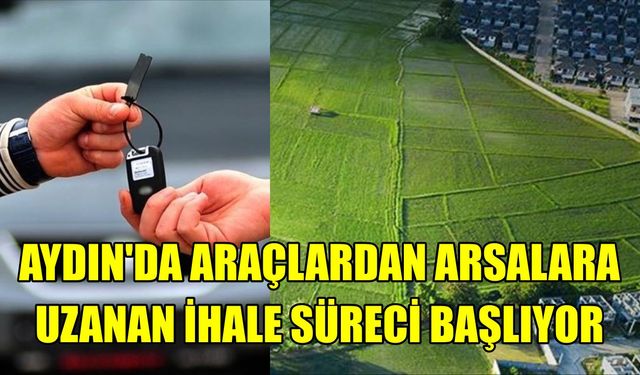 Aydın’da araçlardan arsalara uzanan ihale süreci başlıyor