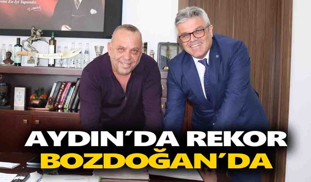 Aydın’da rekor Bozdoğan’da