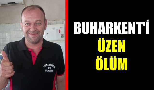 Buharkent'te Köfteci Osman kalbine yenildi