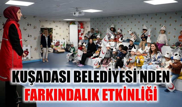 Kuşadası Belediyesi’nden farkındalık etkinliği