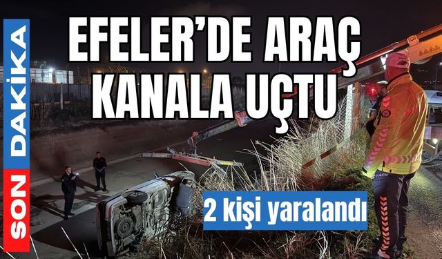 Efeler’de araç kanala uçtu: 2 yaralı