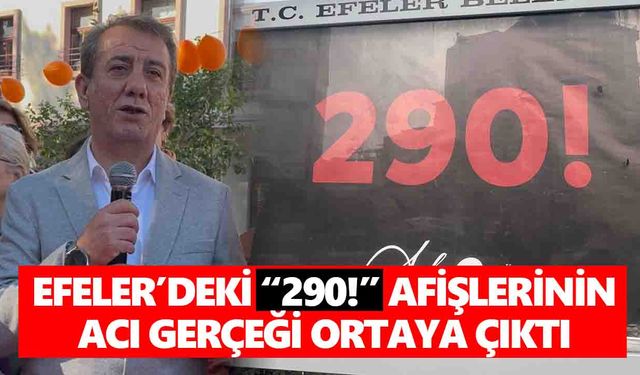 Efeler’deki “290!” afişlerinin acı gerçeği ortaya çıktı