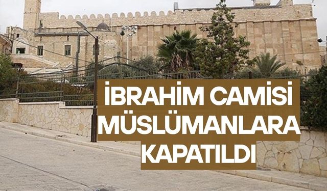 İbrahim Camisi Müslümanlara kapatıldı