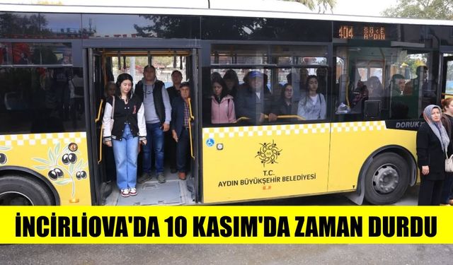 İncirliova’da 10 Kasım’da zaman durdu