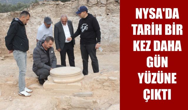 Nysa’da tarih bir kez daha gün yüzüne çıktı