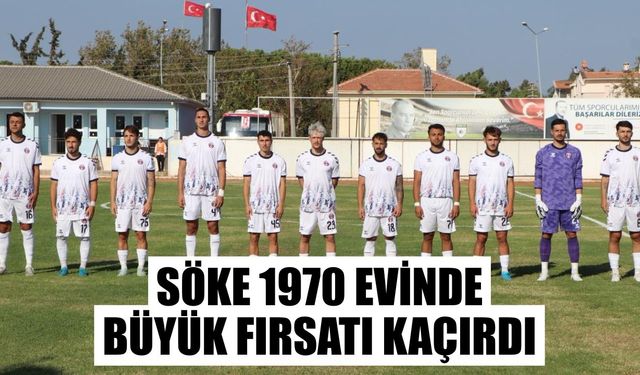 Söke 1970 evinde büyük fırsatı kaçırdı