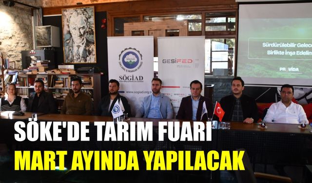 Söke’de tarım fuarı Mart ayında yapılacak