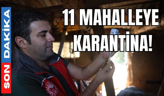 11 mahalleye karantina!