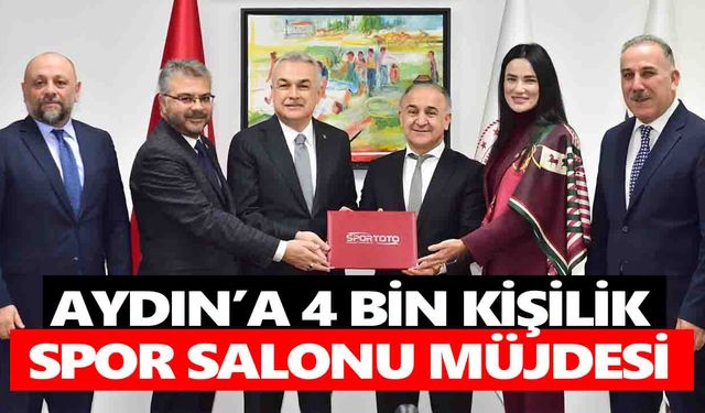 Aydın’a 4 bin kişilik spor salonu müjdesi