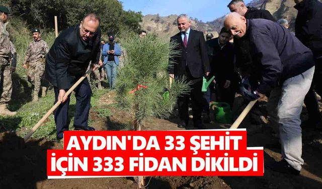 Aydın'da 33 şehit için 333 fidan dikildi