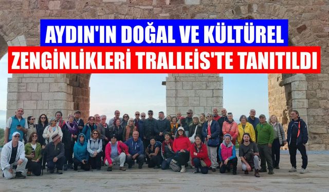 Aydın’ın doğal ve kültürel zenginlikleri Tralleis’te tanıtıldı