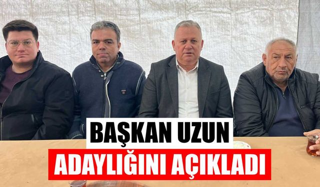 Çine'de Başkan Uzun adaylığını açıkladı