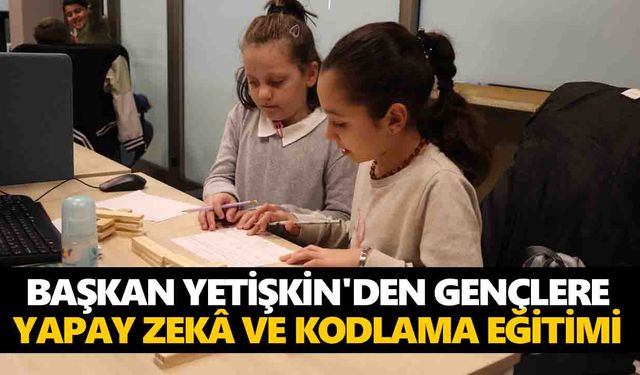 Başkan Yetişkin'den gençlere yapay zekâ ve kodlama eğitimi