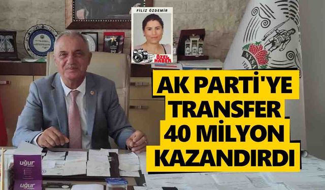 Başkan Yıldırımkaya açıkladı: AK Parti'ye transfer 40 milyon kazandırdı